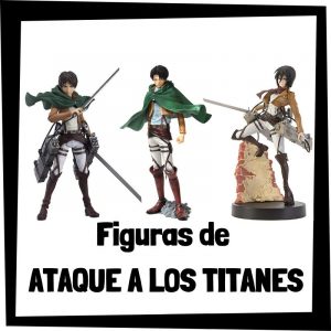 Figuras de Ataque a los Titanes - Las mejores figuras de Shingeki no Kyojin