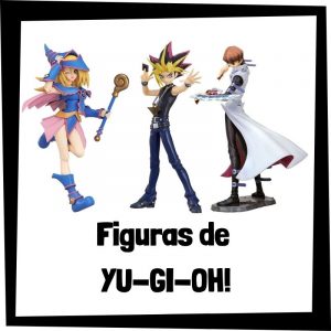 Figuras de Yu-Gi-Oh - Las mejores figuras de Yu-Gi-Oh