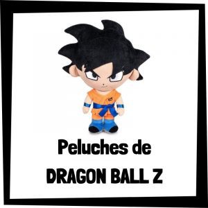 Peluches de Dragon Ball Z - Los mejores peluches de Dragon Ball Z