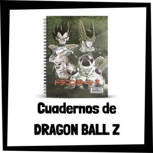 Cuadernos de Dragon Ball Z - Los mejores cuadernos y libretas de Dragon Ball Z - Cuaderno de Dragon Ball Z barato