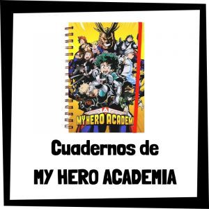 Cuadernos de My Hero Academia - Los mejores cuadernos y libretas de My Hero Academia - Cuaderno de My Hero Academia barato