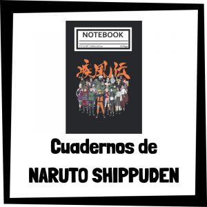 Cuadernos de Naruto Shippuden - Los mejores cuadernos y libretas de Naruto Shippuden - Cuaderno de Naruto barato