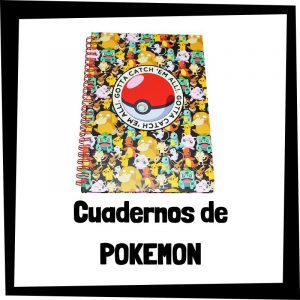 Cuadernos de Pokemon - Los mejores cuadernos y libretas de Pokemon - Cuaderno de Pokemon barato