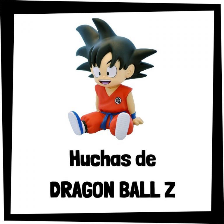 Lee mÃ¡s sobre el artÃ­culo Huchas de Dragon Ball Z