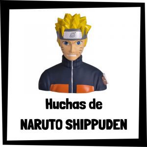 Huchas de Naruto Shippuden - Las mejores huchas de Naruto Shippuden