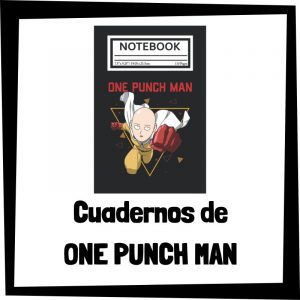 Cuadernos de One Punch Man - Los mejores cuadernos y libretas de One Punch Man - Cuaderno de One Punch Man barato