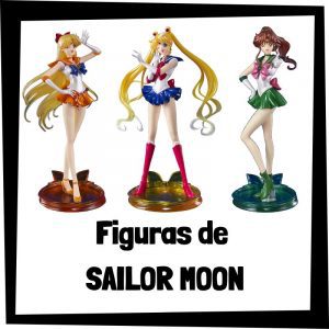 Figuras de Sailor Moon - Las mejores figuras de Sailor Moon