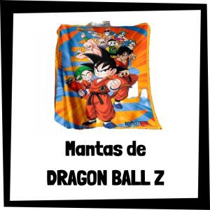 Mantas de Dragon Ball Z - Las mejores mantas de Dragon Ball Z - Manta de Dragon Ball Z barata