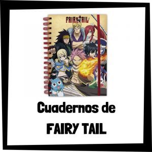 Cuadernos de Fairy Tail - Los mejores cuadernos y libretas de Fairy Tail - Cuaderno de Fairy Tail barato
