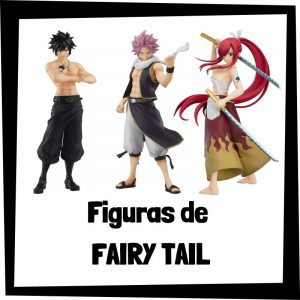 Figuras de Fairy Tail - Las mejores figuras de Fairy Tail