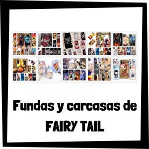 Fundas y carcasas de Fairy Tail - Las mejores fundas para móviles de Fairy Tail