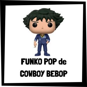 Lee más sobre el artículo FUNKO POP de Cowboy Bebop