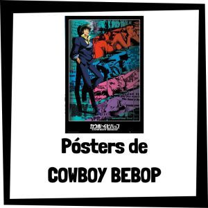Pósters de Cowboy Bebop - Los mejores pósters y carteles de Cowboy Bebop - Póster de Cowboy Bebop barato