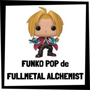 FUNKO POP de Fullmetal Alchemist - Los mejores FUNKO POP de Fullmetal Alchemist