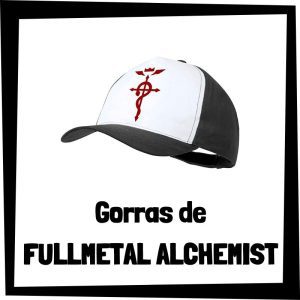 Gorras de Fullmetal Alchemist - Las mejores gorras de Fullmetal Alchemist