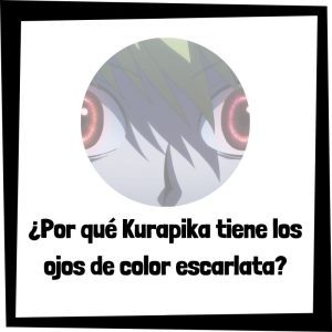 ¿Por qué Kurapika tiene los ojos de color escarlata?