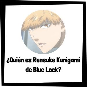 Lee más sobre el artículo ¿Quién es Rensuke Kunigami de Blue Lock?
