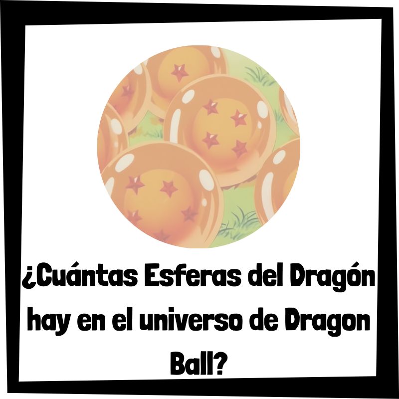 Dragon Ball': ¿qué son y dónde están las esferas del dragón negras?
