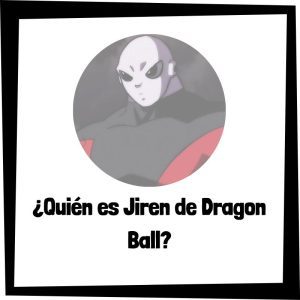 Quién Es Jiren De Dragon Ball