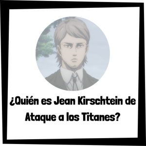 Quién Es Jean Kirschtein De Ataque A Los Titanes