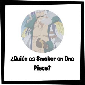 Quien Es Smoker En One Piece