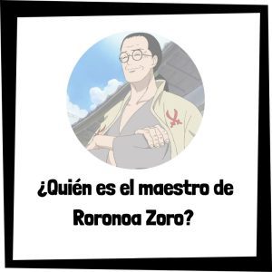 Quién Es El Maestro De Roronoa Zoro