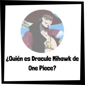 Quien Es Dracule Mihawk De One Piece