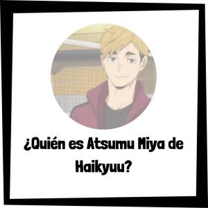Quién Es Atsumu Miya De Haikyuu Del Anime