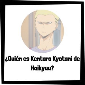 Lee más sobre el artículo ¿Quién es Kentaro Kyotani de Haikyuu?