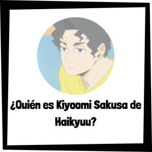 Quién Es Kiyoomi Sakusa De Haikyuu