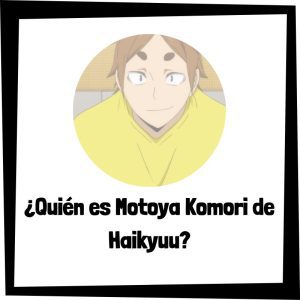Quién Es Motoya Komori De Haikyuu