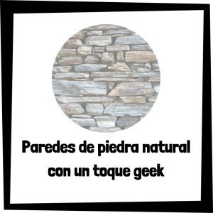 Paredes de piedra natural con un toque geek