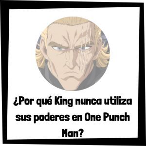 ¿Por qué King nunca utiliza sus poderes en One Punch Man? Por Qué King Nunca Utiliza Sus Poderes En One Punch Man