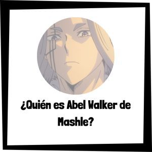 Lee más sobre el artículo ¿Quién es Abel Walker de Mashle?