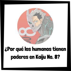 Lee más sobre el artículo ¿Por qué los humanos tienen poderes en Kaiju No. 8?