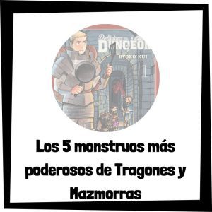 Lee más sobre el artículo Los 5 monstruos más poderosos de Tragones y Mazmorras