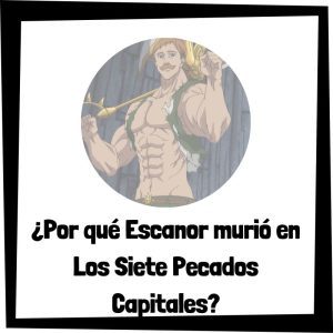 Por Qué Escanor Murió En Los Siete Pecados Capitales